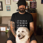 Let the dog out tshirt