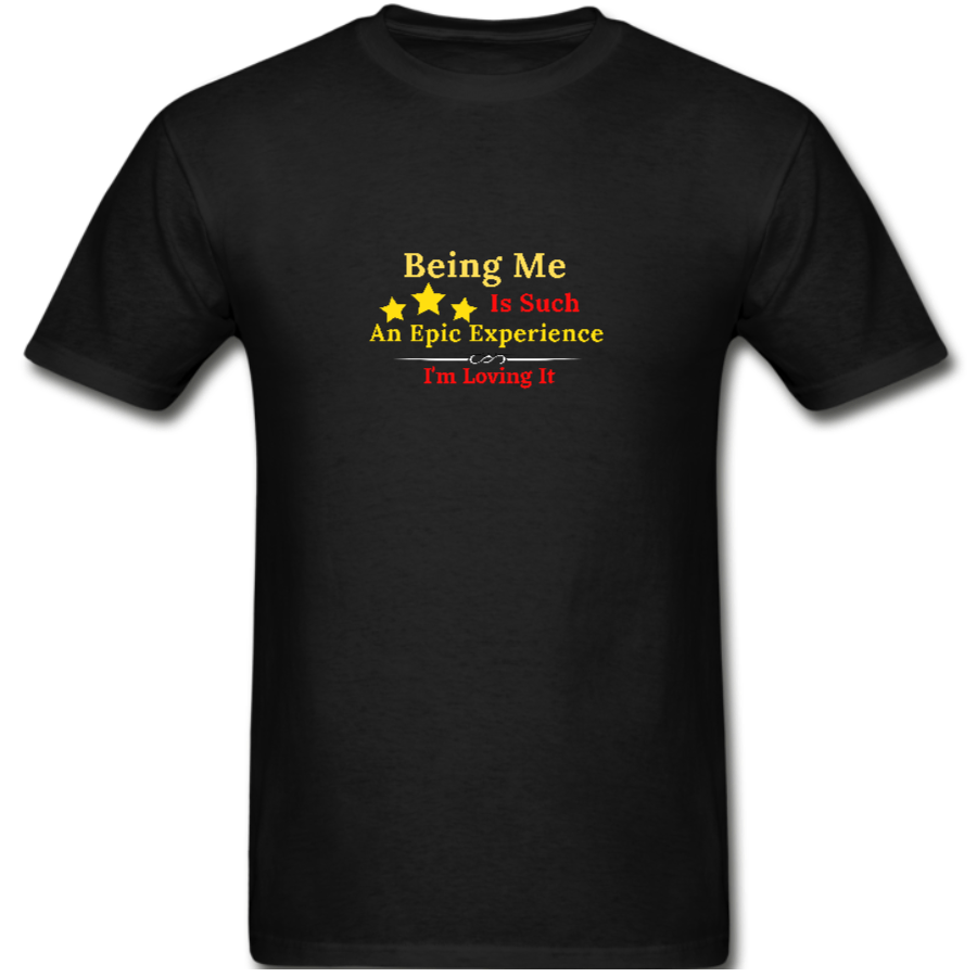 Being Me is an Epic Experience - Teeprint