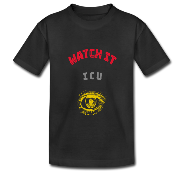 Alizteasetees Kid’s Tee – Watch it ICU with my little eye.