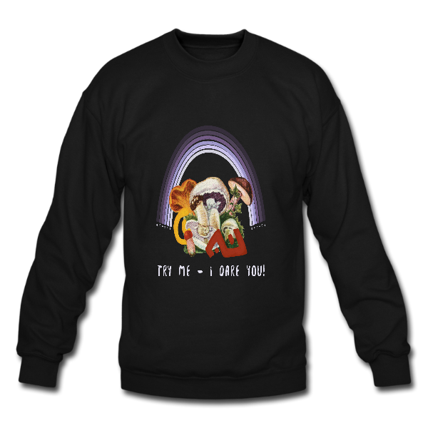 Alizteasetees Unisex Sweater – Magic Mushroom – Try me I dare you.