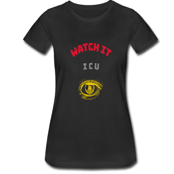 Alizteasetees Woman’s Tee – Watch it ICU with my little eye.