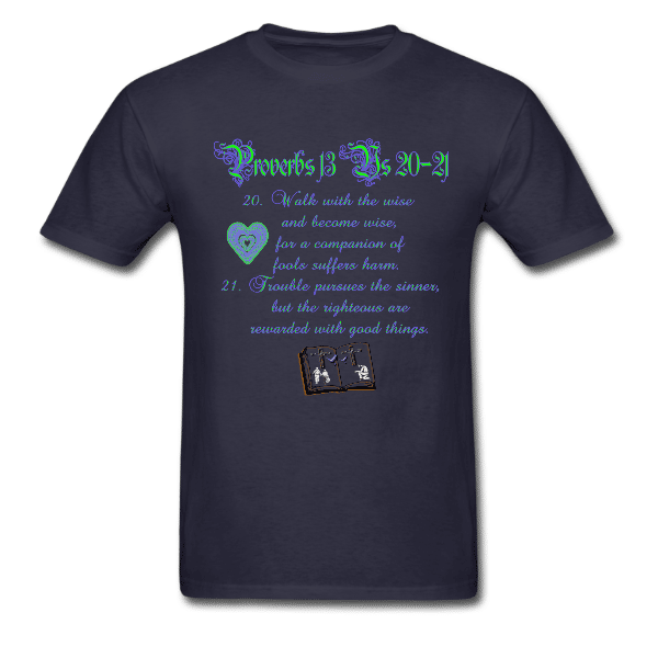 Proverbs 13 Unisex Custom Graphics T-shirt
