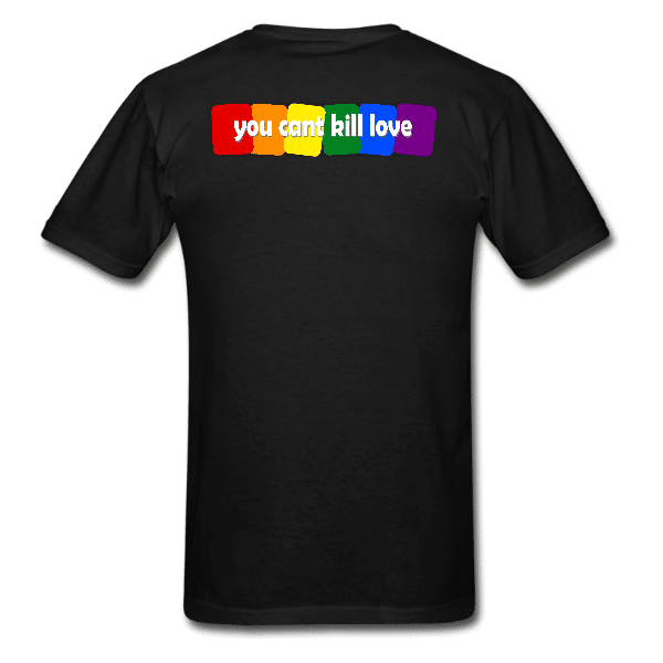 T Shirt – You cant kill love