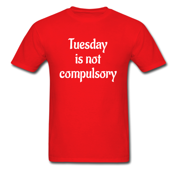 Tuesday is not compulsory