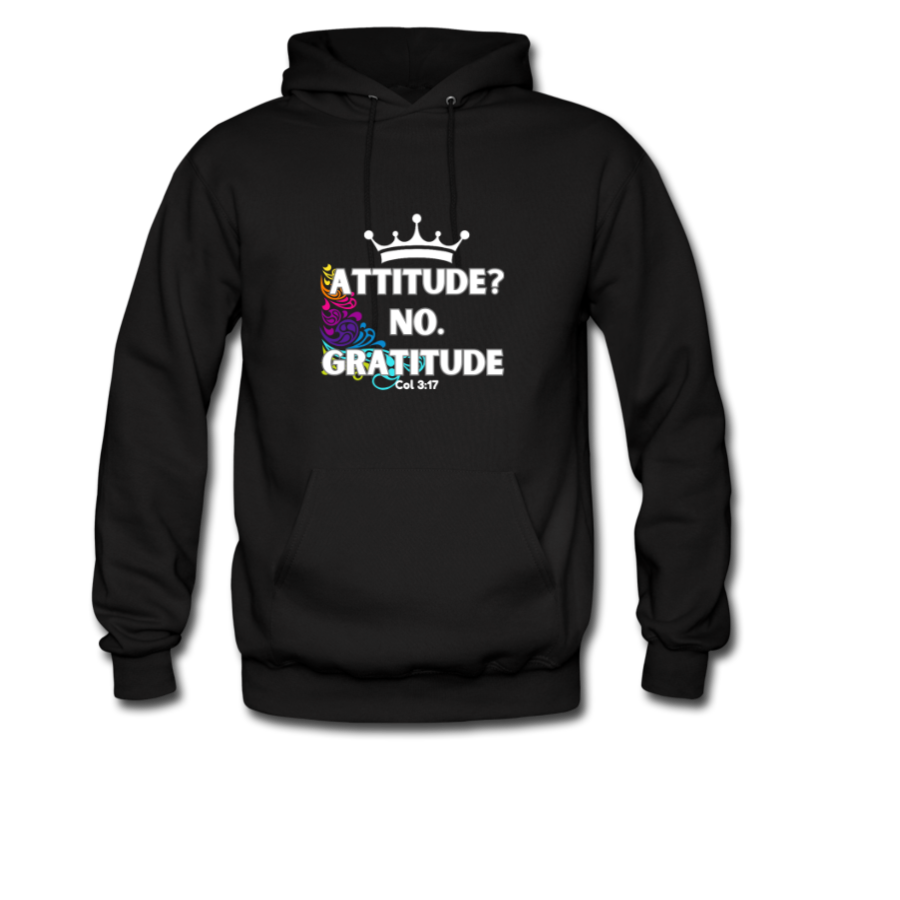 Attitude? No. Gratitude. Women’s Hoodie