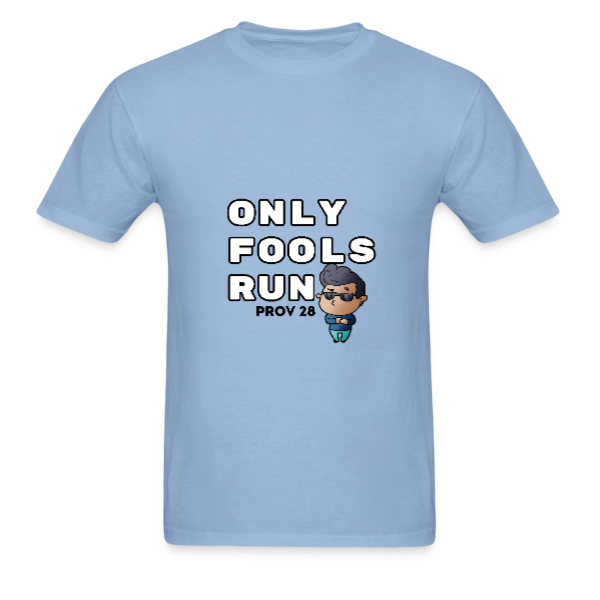 Only Fools Run Men’s Tee Light