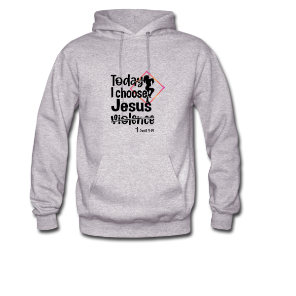 Today I Choose Jesus Hoodie