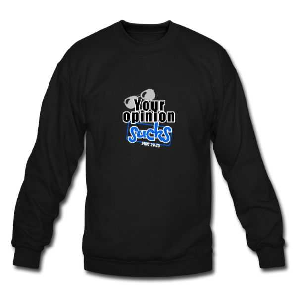 Your opinion sucks Men’s Sweater Dark