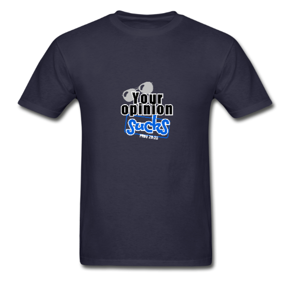 Your opinion sucks Men’s Tee Dark