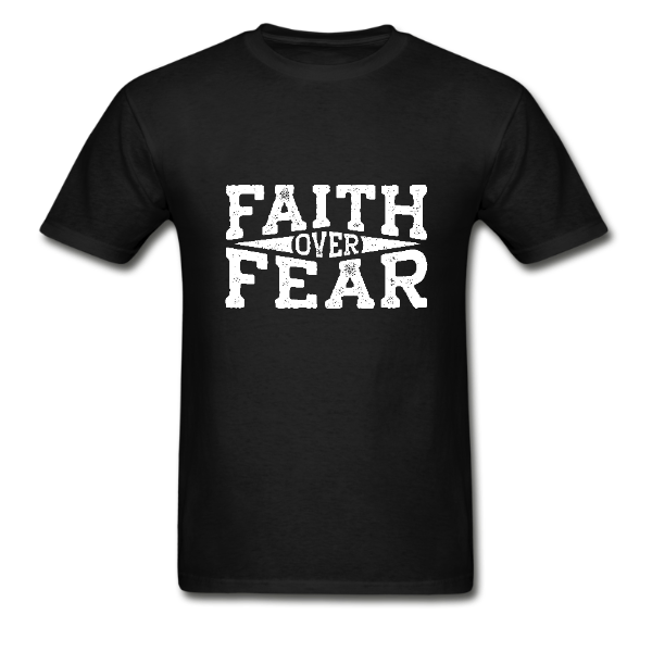 Faith Over Fear T Shirt – Unisex